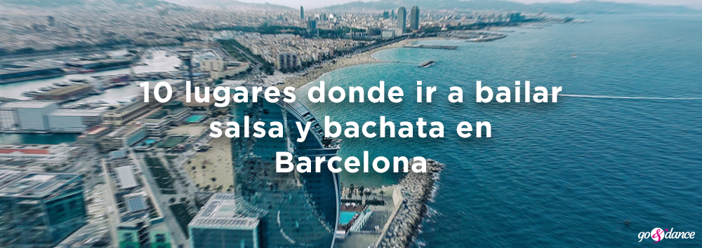 10 lugares bailar salsa bachata barcelona hoy