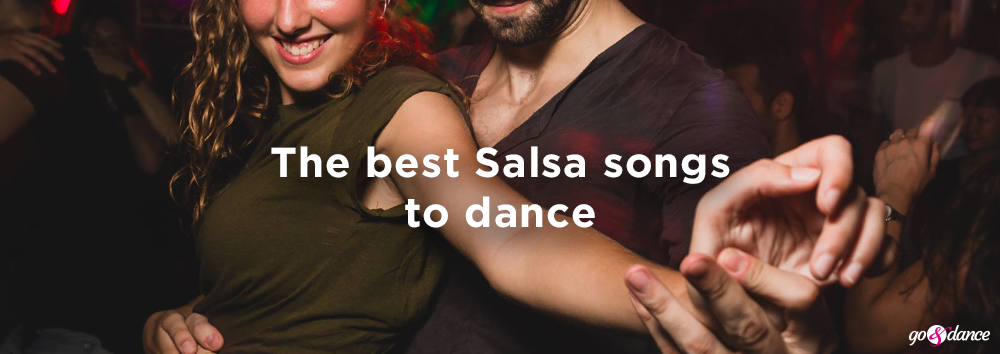 The Best 9 Salsa Songs To Dance Goanddance